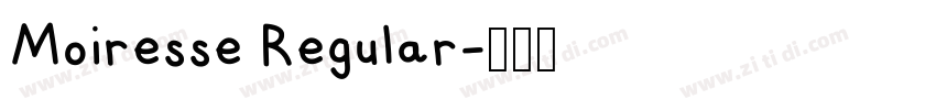 Moiresse Regular字体转换 Moiresse Regular字体转换
